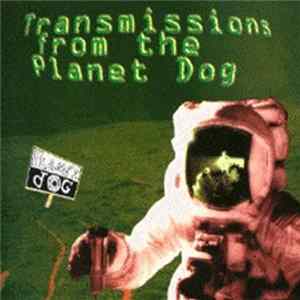 FLAC Various - Transmissions From The Planet Dog