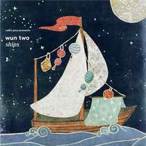 FLAC Wun Two - Ships