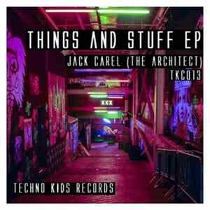 FLAC Jack Carel (The Architect) - Things And Stuff EP