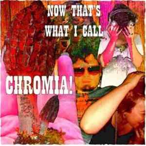 FLAC Chromia - Now That's What I Call Chromia!