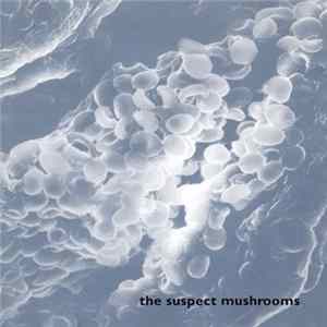 FLAC The Suspect Mushrooms - The Suspect Mushrooms