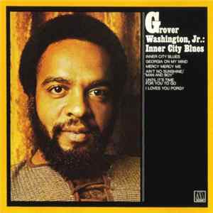 FLAC Grover Washington, Jr. - Inner City Blues