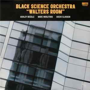 FLAC Black Science Orchestra - Walters Room