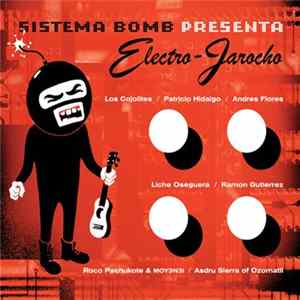 FLAC Sistema Bomb - Sistema Bomb Presenta Electro-Jarocho