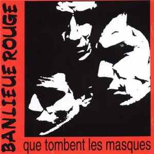 FLAC Banlieue Rouge - Que Tombent Les Masques