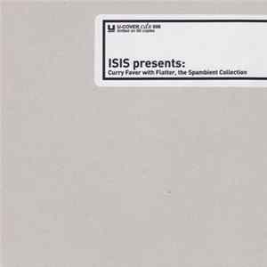 FLAC Various - ISIS Presents: Curry Favor With Flatter, The Spambient Collection