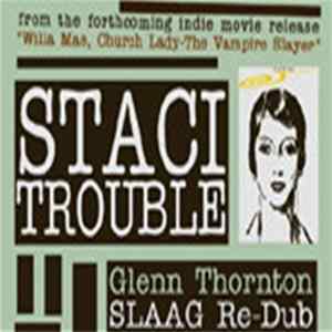 FLAC Staci - Trouble (Glenn Thornton SLAAG Re-Dub)