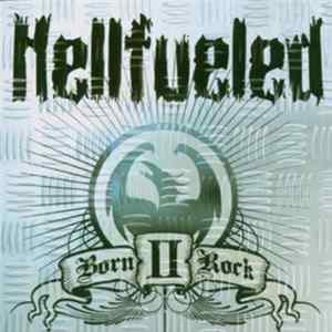FLAC Hellfueled - Born II Rock