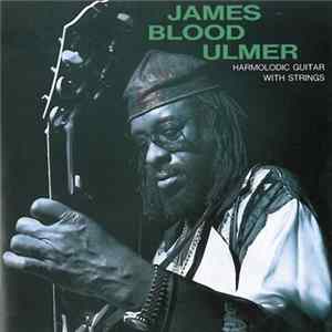 FLAC James Blood Ulmer - Harmolodic Guitar With Strings