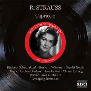 FLAC Richard Strauss - Wolfgang Sawallisch, Philharmonia Orchestra - Elisabeth Schwarzkopf, Eberhard Wächter, Nicolai Gedda, Dietrich Fischer-Dieskau, Hans Hotter, Christa Ludwig, Karl Schmitt-Walter - Capriccio - 1957 / 1958 recordings