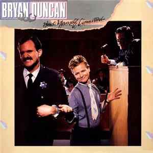 FLAC Bryan Duncan - Have Yourself Committed