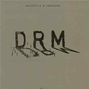 FLAC Merveille & Crosson - DRM (Pt. 1)