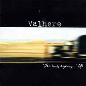 FLAC Valhere - "This Lonely Highway . . ." LP