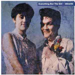 FLAC Everything But The Girl - Idlewild
