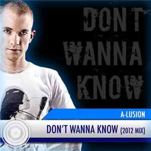 FLAC A-Lusion - Don't Wanna Know (2012 Mix)