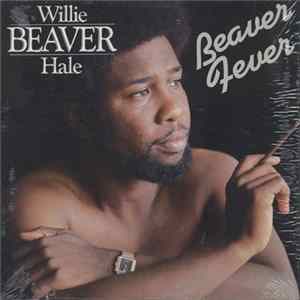 FLAC Willie "Beaver" Hale - Beaver Fever