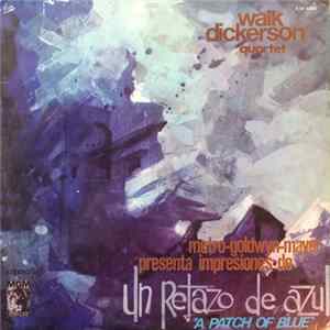 FLAC Walt Dickerson Quartet - Impresiones De "Un Retazo De Azul"