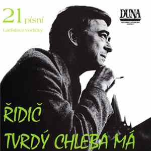 FLAC Ladislav Vodička - Řidič Tvrdý Chleba Má