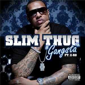 FLAC Slim Thug FT: Z-Ro - Gangsta