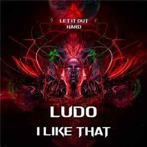 FLAC Ludo - I Like That