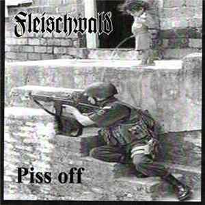 FLAC Fleischwald - Piss Off