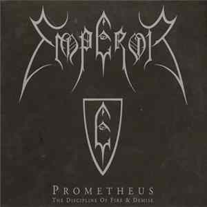 FLAC Emperor - Prometheus - The Discipline Of Fire & Demise