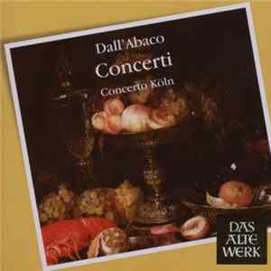 FLAC Dall'Abaco, Concerto Köln - Concerti