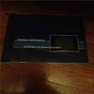 FLAC Change Methodical - In Order To Stand Against