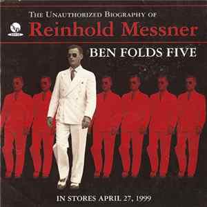 FLAC Ben Folds Five - The Unauthorized Biography Of Reinhold Messner