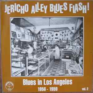 FLAC Various - Jericho Alley Blues Flash! (Blues In Los Angeles 1956-1959 Vol. 2)