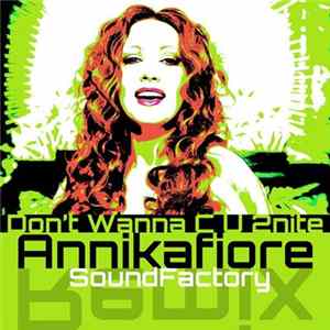 FLAC Annikafiore - Don't Wanna C U 2nite (SoundFactory Remix)