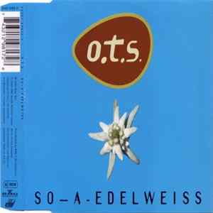 FLAC O.T.S. - So-A-Edelweiss