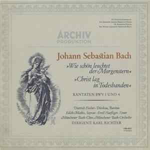 FLAC Johann Sebastian Bach - Dietrich Fischer-Dieskau • Edith Mathis • Ernst Haefliger • Münchener Bach-Chor • Münchener Bach-Orchester • Karl Richter - »Wie Schön Leuchtet Der Morgenstern« • »Christ Lag In Todesbanden« Kantaten BWV 1 Und 4