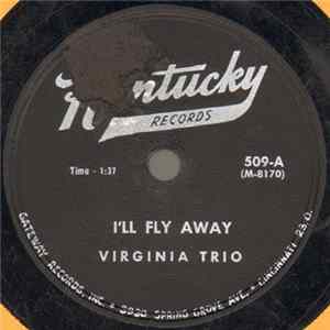 FLAC Virginia Trio - I'll Fly Away / God Put A Rainbow In The Cloud