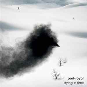 FLAC Port-Royal - Dying In Time