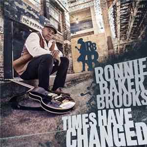 FLAC Ronnie Baker Brooks - Times Have Changed