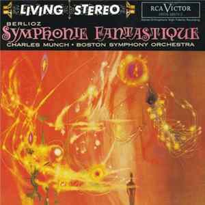 FLAC Berlioz, Charles Munch, Boston Symphony Orchestra - Symphonie Fantastique