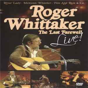 FLAC Roger Whittaker - The Last Farewell Live!