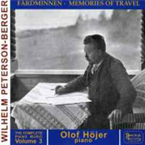 FLAC Wilhelm Peterson-Berger, Olof Höjer - Peterson-Berger - Complete Piano Music Volume 3