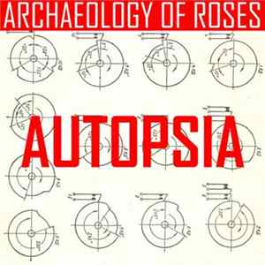 FLAC Autopsia - Archaeology Of Roses