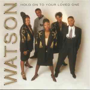 FLAC Watson - Hold On To Your Loved