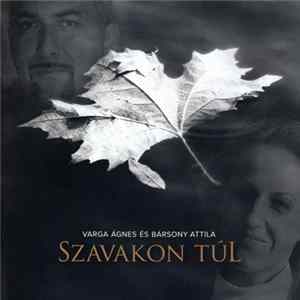 FLAC Varga Ágnes És Bársony Attila - Szavakon Túl