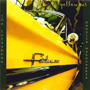 FLAC Joe Tornabene, Manolis Manousakis - Yellow Car