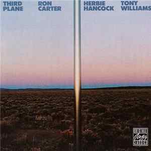 FLAC Ron Carter / Herbie Hancock / Tony Williams - Third Plane
