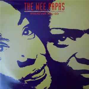 FLAC Wee Papas, The - Wherever You Go
