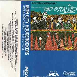 FLAC Iron City Houserockers - Have A Good Time (But Get Out Alive)