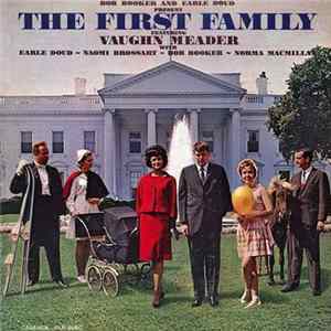 FLAC Bob Booker And Earle Doud Featuring Vaughn Meader With Earle Doud ~ Naomi Brossart ~ Bob Booker ~ Norma Macmillan - The First Family
