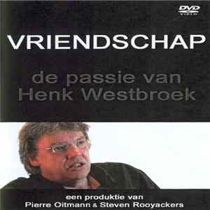 FLAC Henk Westbroek - Vriendschap - De Passie Van Henk Westbroek