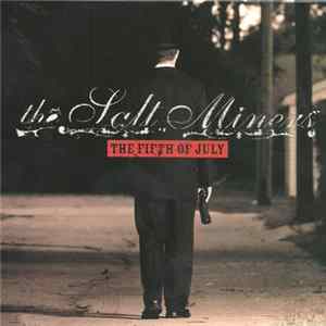 FLAC The Salt Miners - The Fifth Of July