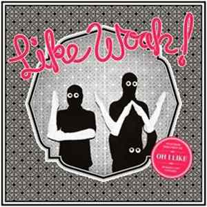 FLAC Like Woah! - Oh I Like